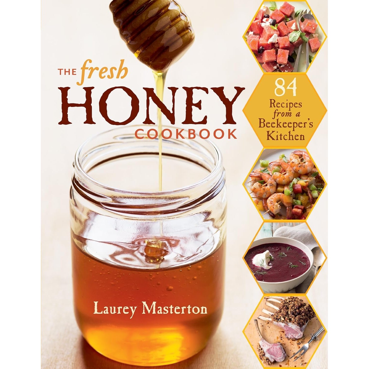 The Fresh Honey Cookbook