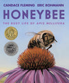 Honeybee, The Busy Life of Apis Mellifera